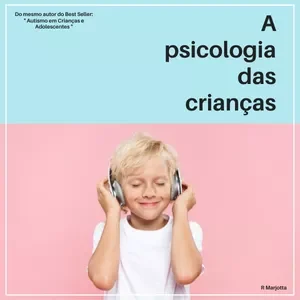 A Psicologia das Crianças