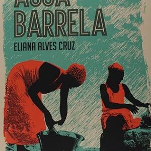 Água de barrela - Eliana Alves Cruz (Autor)